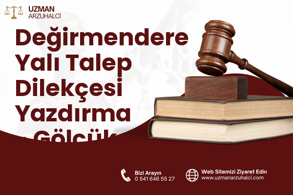 Değirmendere Yalı Talep Dilekçesi Yazdırma - Gölcük