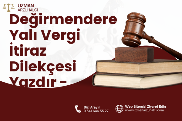 Değirmendere Yalı Vergi İtiraz Dilekçesi Yazdır - Gölcük