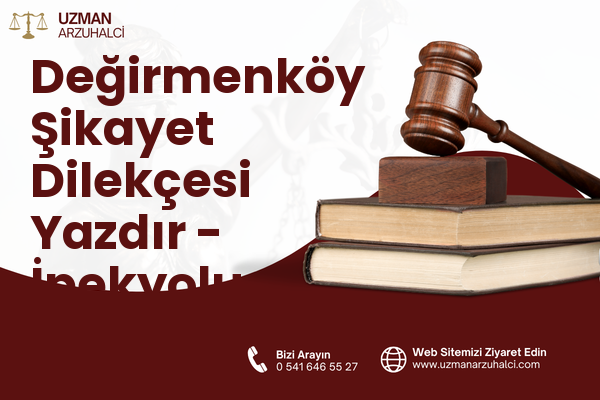 Değirmenköy Şikayet Dilekçesi Yazdır - İpekyolu