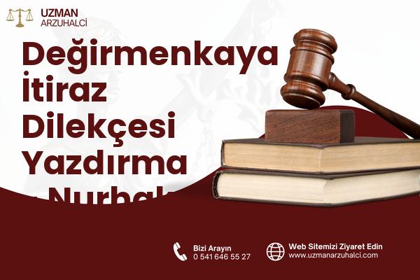 Değirmenkaya İtiraz Dilekçesi Yazdırma - Nurhak