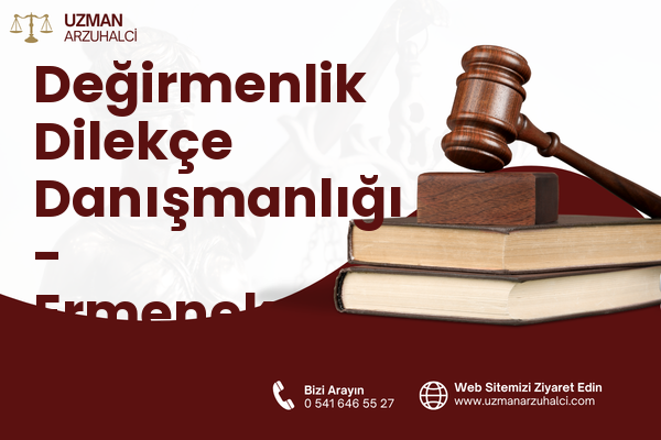 Değirmenlik Dilekçe Danışmanlığı - Ermenek