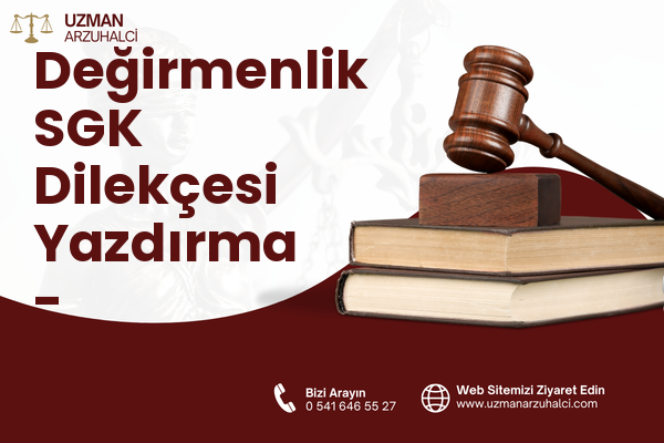 Değirmenlik SGK Dilekçesi Yazdırma - Ermenek