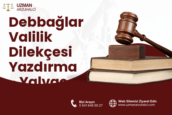 Debbağlar Valilik Dilekçesi Yazdırma - Yalvaç