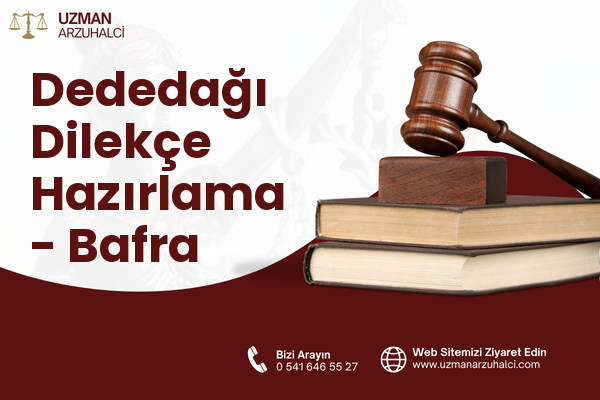Dededağı Dilekçe Hazırlama - Bafra