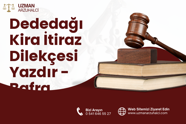 Dededağı Kira İtiraz Dilekçesi Yazdır - Bafra