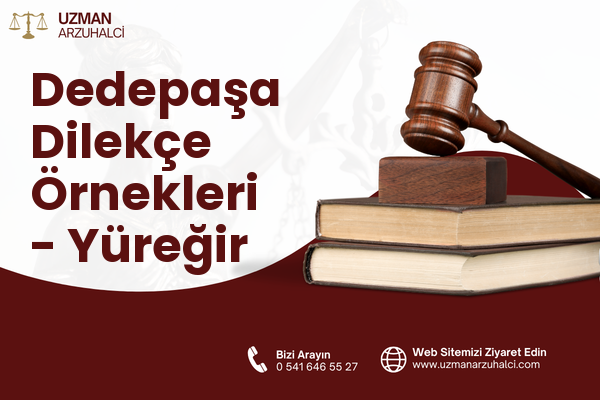 Dedepaşa Dilekçe Örnekleri - Yüreğir