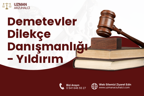 Demetevler Dilekçe Danışmanlığı - Yıldırım