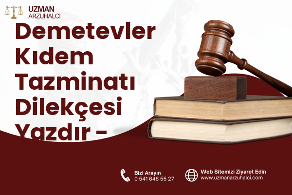 Demetevler Kıdem Tazminatı Dilekçesi Yazdır - Seyhan
