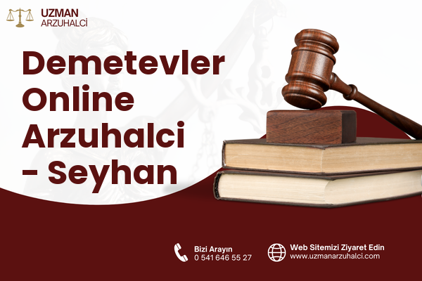 Demetevler Online Arzuhalci - Seyhan