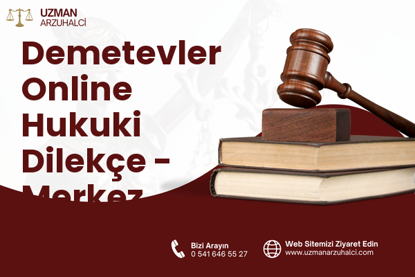 Demetevler Online Hukuki Dilekçe - Merkez