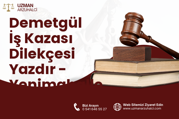 Demetgül İş Kazası Dilekçesi Yazdır - Yenimahalle