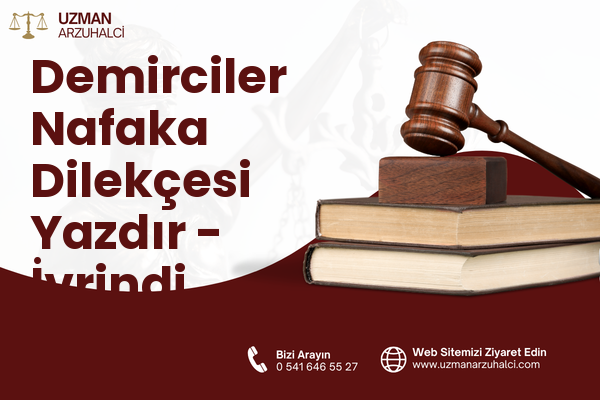 Demirciler Nafaka Dilekçesi Yazdır - İvrindi
