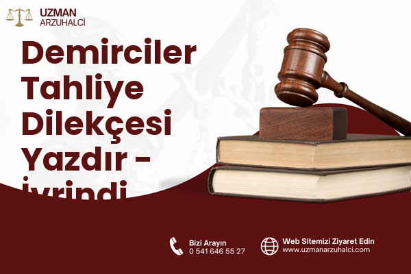 Demirciler Tahliye Dilekçesi Yazdır - İvrindi
