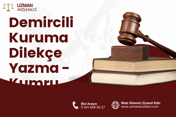 Demircili Kuruma Dilekçe Yazma - Kumru