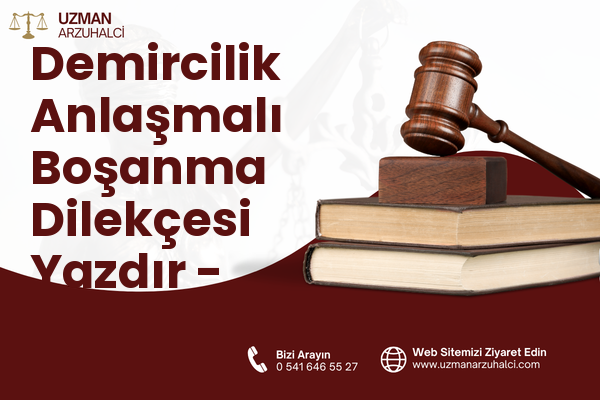 Demircilik Anlaşmalı Boşanma Dilekçesi Yazdır - Bayındır