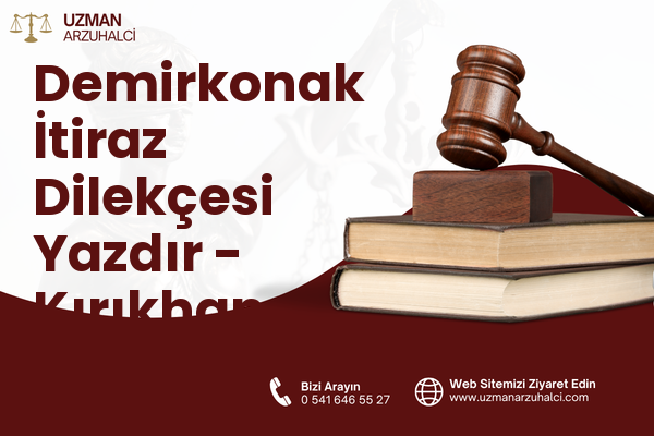 Demirkonak İtiraz Dilekçesi Yazdır - Kırıkhan