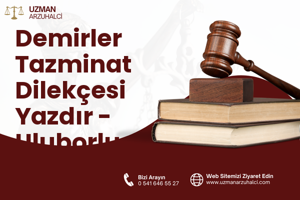 Demirler Tazminat Dilekçesi Yazdır - Uluborlu