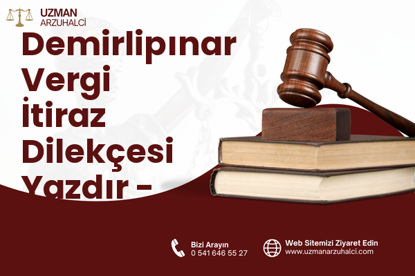 Demirlipınar Vergi İtiraz Dilekçesi Yazdır - Merkez