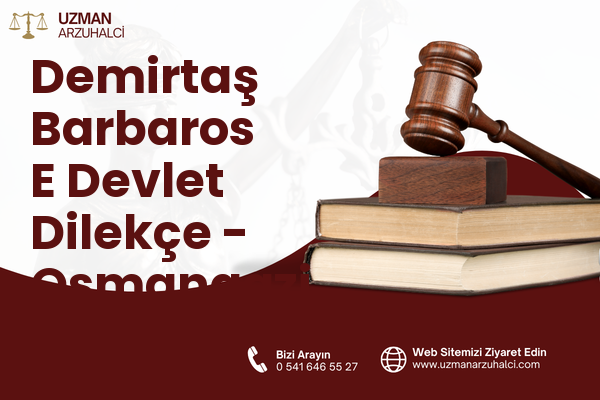 Demirtaş Barbaros E Devlet Dilekçe - Osmangazi