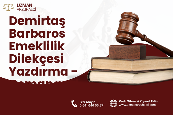 Demirtaş Barbaros Emeklilik Dilekçesi Yazdırma - Osmangazi