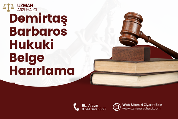 Demirtaş Barbaros Hukuki Belge Hazırlama - Osmangazi