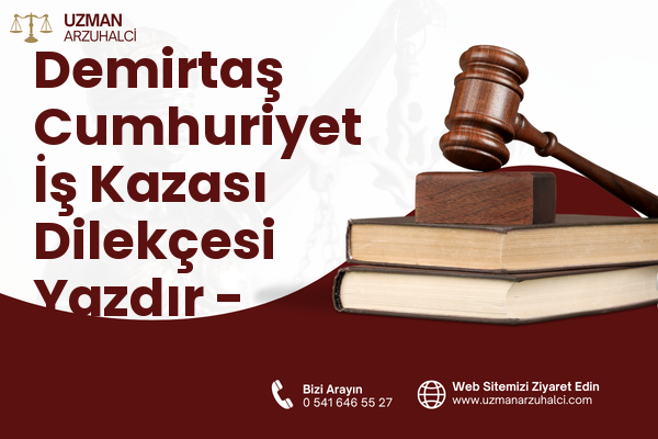 Demirtaş Cumhuriyet İş Kazası Dilekçesi Yazdır - Osmangazi