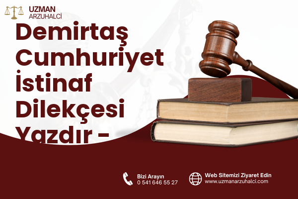 Demirtaş Cumhuriyet İstinaf Dilekçesi Yazdır - Osmangazi