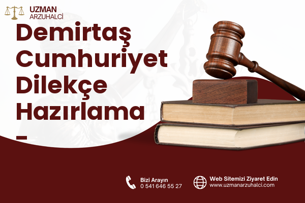 Demirtaş Cumhuriyet Dilekçe Hazırlama - Osmangazi