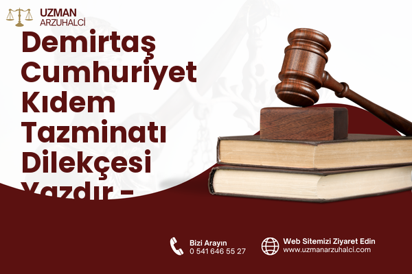 Demirtaş Cumhuriyet Kıdem Tazminatı Dilekçesi Yazdır - Osmangazi