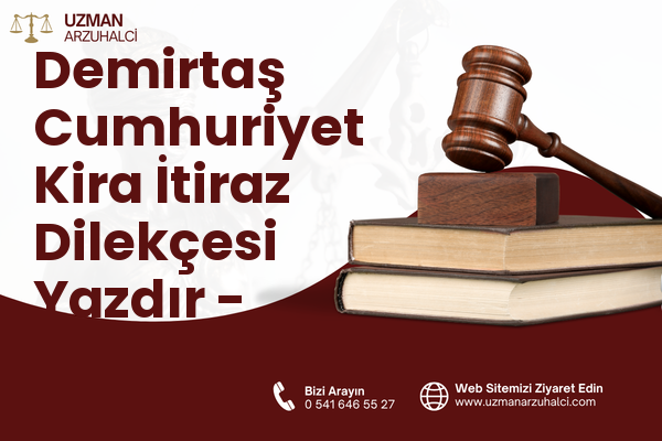 Demirtaş Cumhuriyet Kira İtiraz Dilekçesi Yazdır - Osmangazi