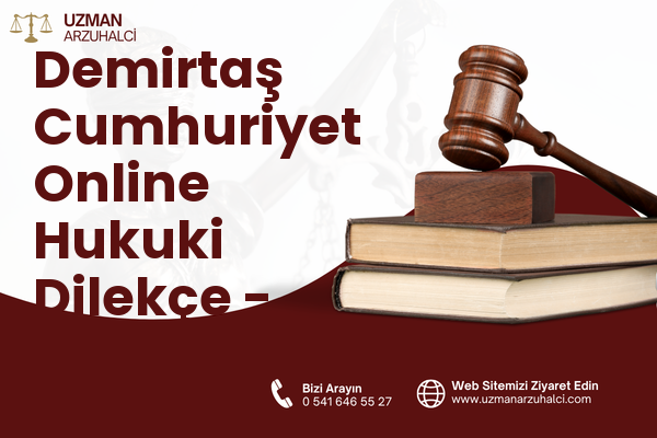 Demirtaş Cumhuriyet Online Hukuki Dilekçe - Osmangazi