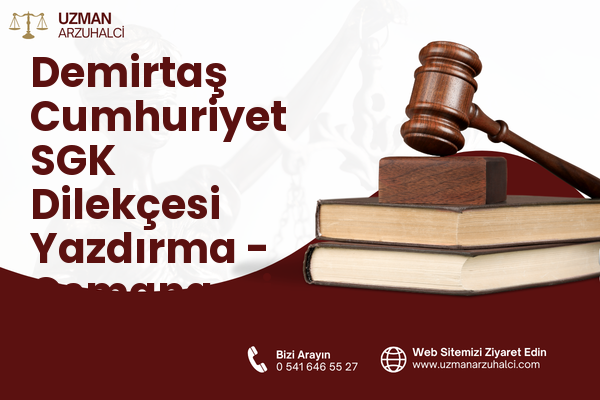 Demirtaş Cumhuriyet SGK Dilekçesi Yazdırma - Osmangazi