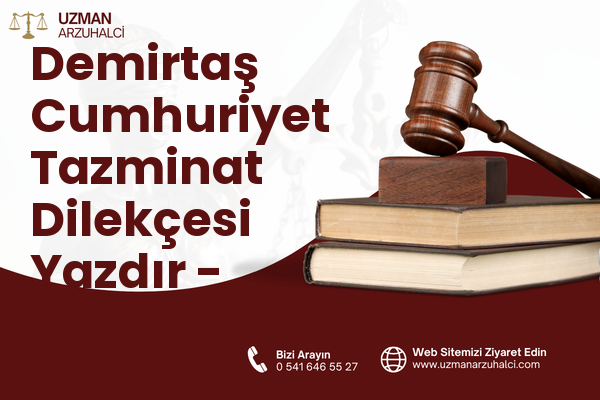 Demirtaş Cumhuriyet Tazminat Dilekçesi Yazdır - Osmangazi