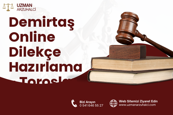 Demirtaş Online Dilekçe Hazırlama - Toroslar