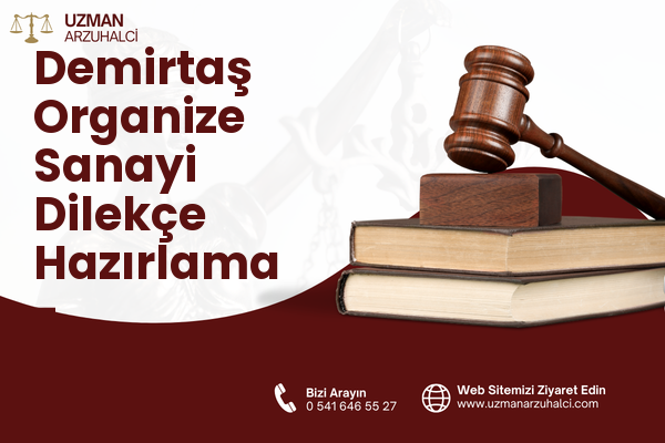 Demirtaş Organize Sanayi Dilekçe Hazırlama - Osmangazi