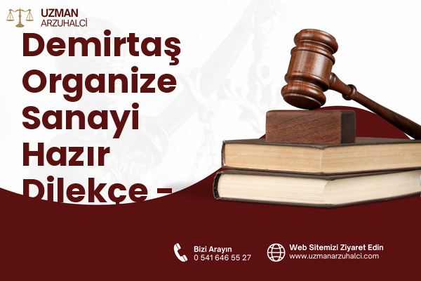 Demirtaş Organize Sanayi Hazır Dilekçe - Osmangazi