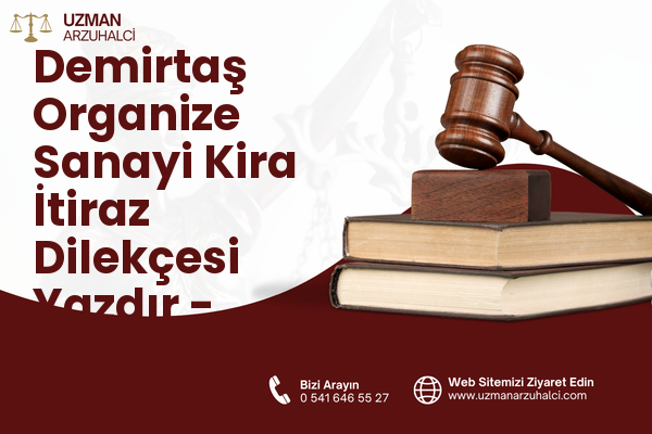 Demirtaş Organize Sanayi Kira İtiraz Dilekçesi Yazdır - Osmangazi