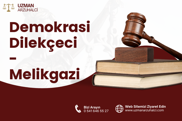 Demokrasi Dilekçeci - Melikgazi