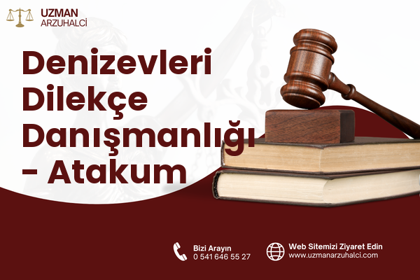 Denizevleri Dilekçe Danışmanlığı - Atakum
