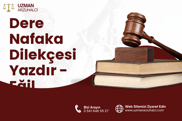Dere Nafaka Dilekçesi Yazdır - Eğil