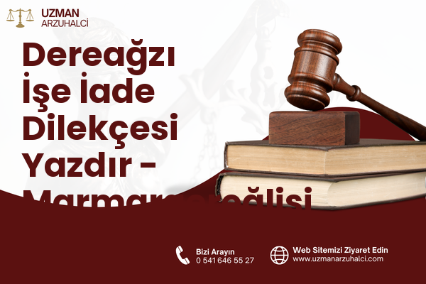 Dereağzı İşe İade Dilekçesi Yazdır - Marmaraereğlisi