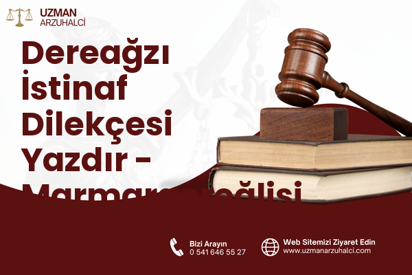 Dereağzı İstinaf Dilekçesi Yazdır - Marmaraereğlisi