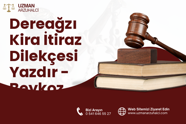 Dereağzı Kira İtiraz Dilekçesi Yazdır - Beykoz