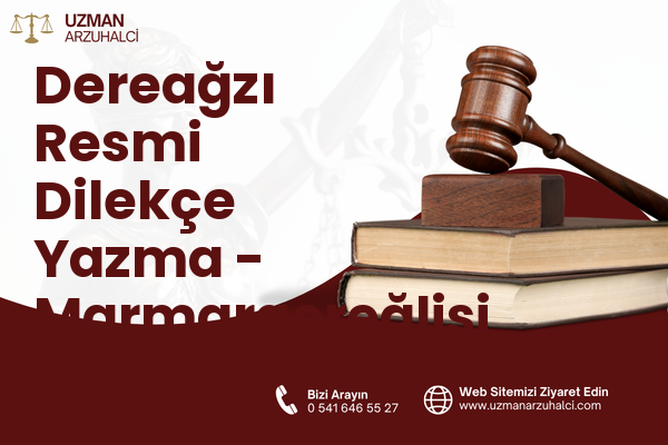 Dereağzı Resmi Dilekçe Yazma - Marmaraereğlisi