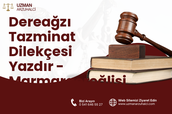Dereağzı Tazminat Dilekçesi Yazdır - Marmaraereğlisi