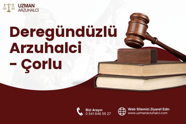 Deregündüzlü Arzuhalci - Çorlu