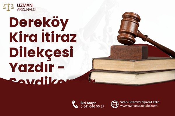Dereköy Kira İtiraz Dilekçesi Yazdır - Seydikemer