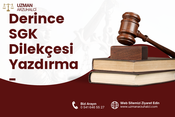 Derince SGK Dilekçesi Yazdırma - Antakya