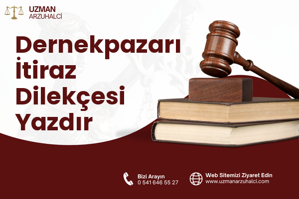 Dernekpazarı İtiraz Dilekçesi Yazdır