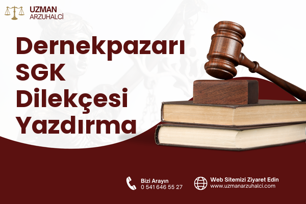Dernekpazarı SGK Dilekçesi Yazdırma